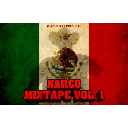 Narco Mixtape Vol. I (by Juan Kotti)