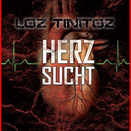 Loz Tinitoz - Herzsucht CD